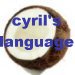cyril's language